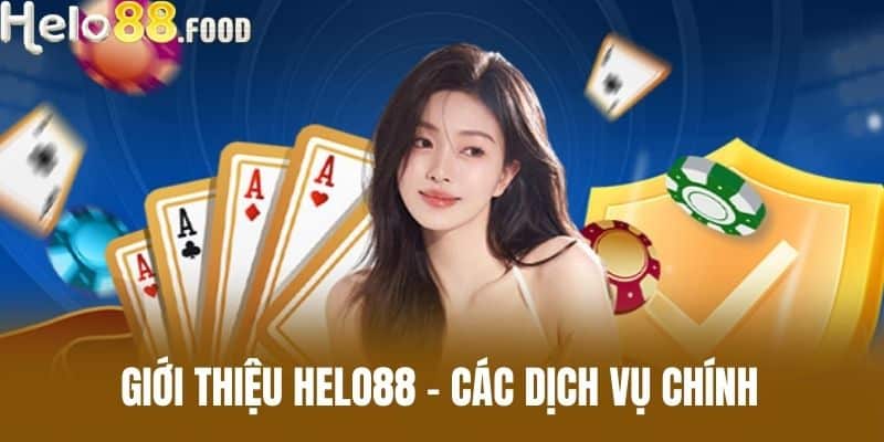 Giới Thiệu Helo88 - Các Dịch Vụ Chính