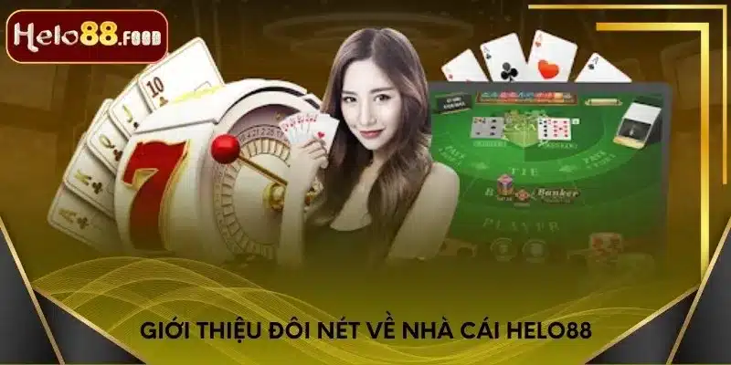 Giới thiệu đôi nét về nhà cái Helo88