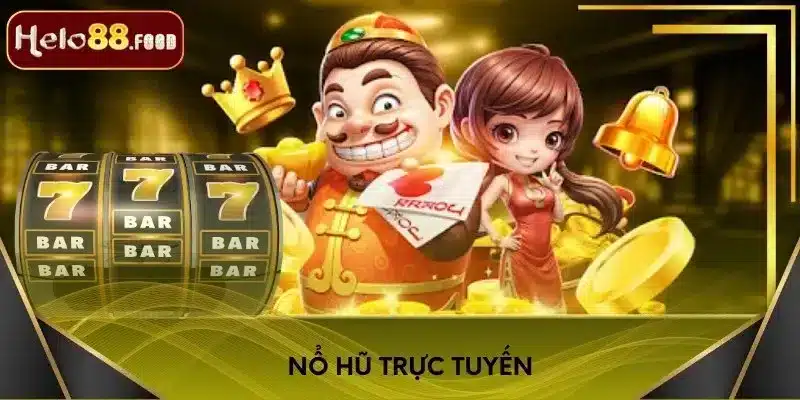 Nổ hũ trực tuyến