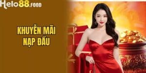 Khuyến Mãi Nạp Đầu- Cơ Hội Vàng Cho Game Thủ Tại HELO88